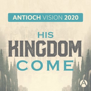 His Kingdom Come - Vision 2020