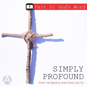 Simply Profound Part 2: God's Word