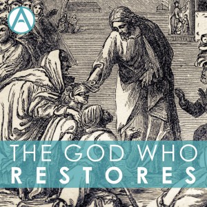 The God Who Restores Part 1: A Testimony