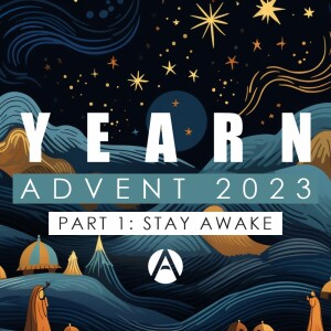 Advent 2023 - Yearn Part 1: Stay Awake