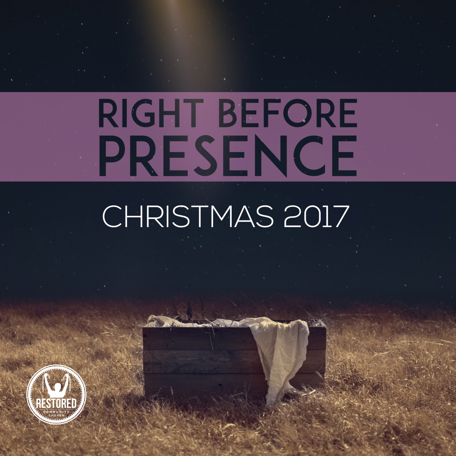 Right Before Presence: Christmas 2017