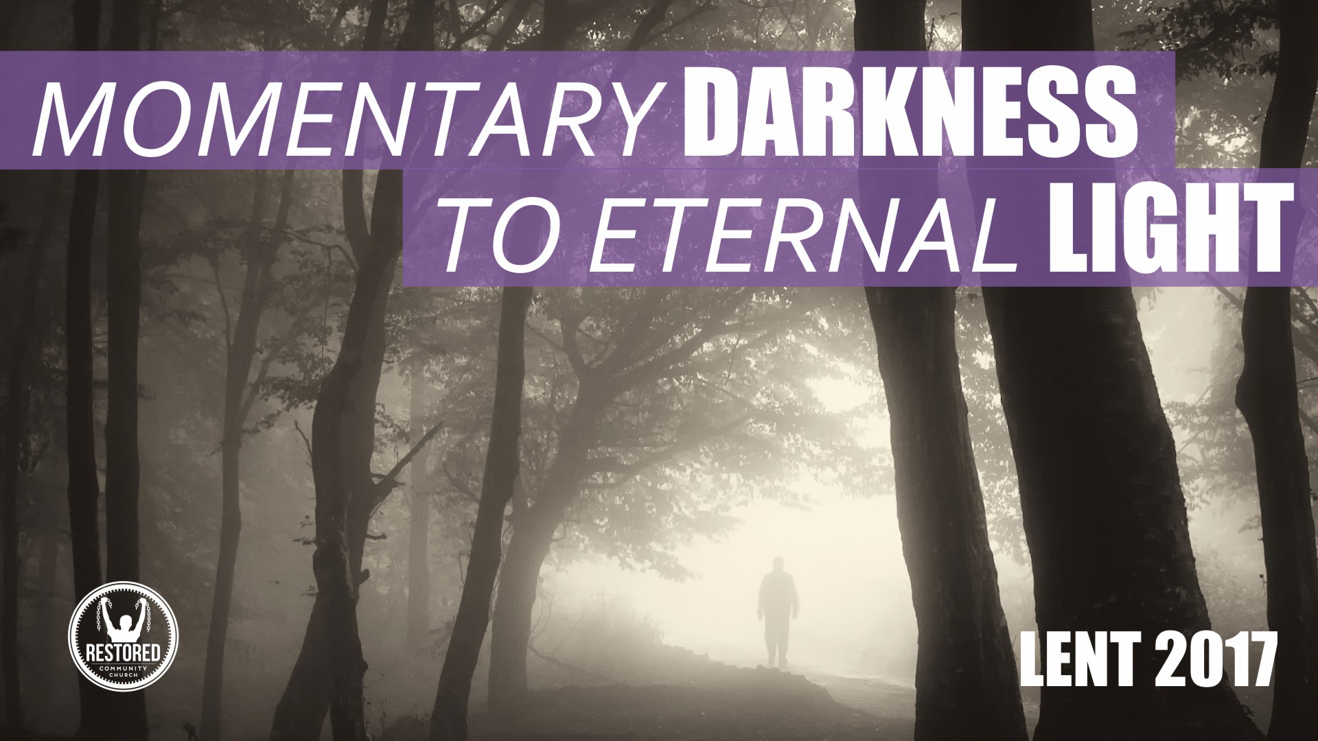 Momentary Darkness into Eternal Light - Lent week 5: John 11:1-45