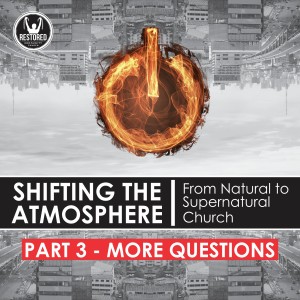 Shifting the Atmosphere Part 3 - More Questions About the Gifts