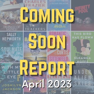 Coming Soon Report - April 2023