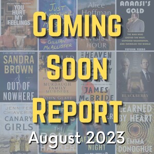 Coming Soon Report - August 2023