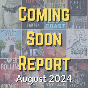 Coming Soon Report - August 2024