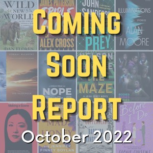 Coming Soon Report - October 2022