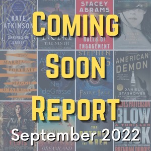 Coming Soon Report - September 2022