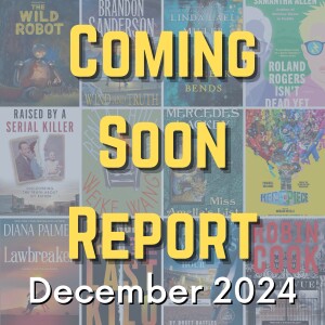 Coming Soon Report - December 2024