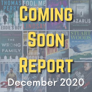 Coming Soon Report - December 2020