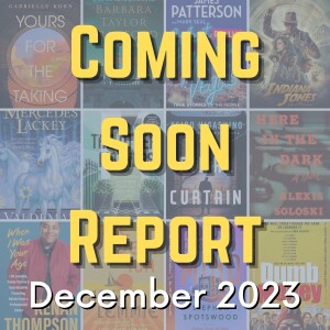 Coming Soon Report - December 2023