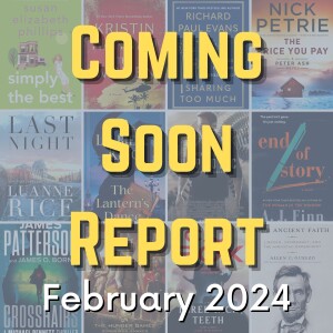 Coming Soon Report - February 2024