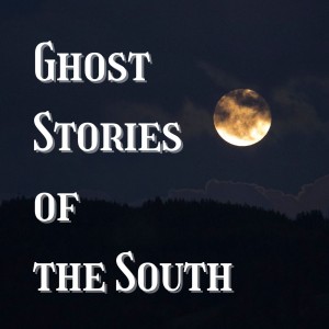 Ghost Stories of the South