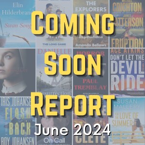 Coming Soon Report - June 2024