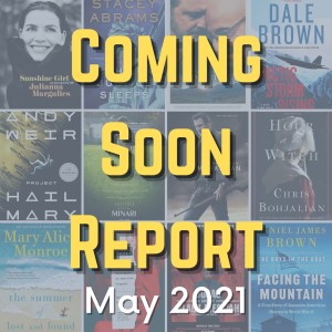 Coming Soon Report - May 2021