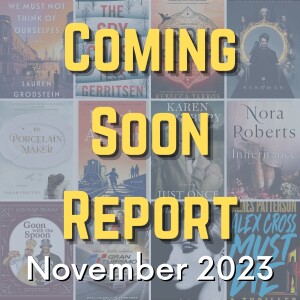 Coming Soon Report - November 2023