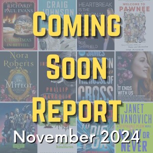 Coming Soon Report - November 2024