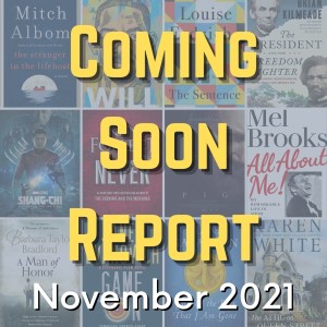 Coming Soon Report - November 2021