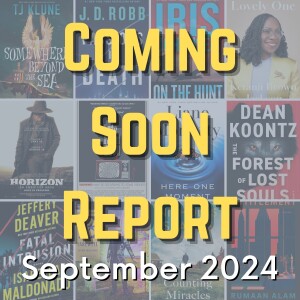 Coming Soon Report - September 2024