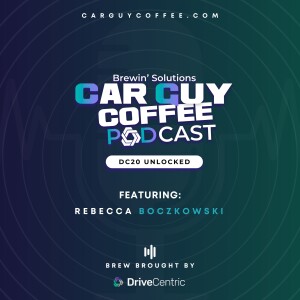 Car Guy Coffee & DriveCentric presents “DC20 Unlocked” feat. Rebecca Boczkowski