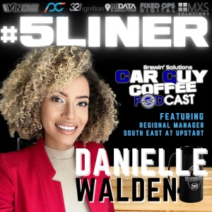 Car Guy Coffee Podcast #5Liner Edition feat. Danielle Walden