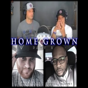 HOME GROWN vol.1 W/Chase Lanz and Terrell Blount #5Liner part 2