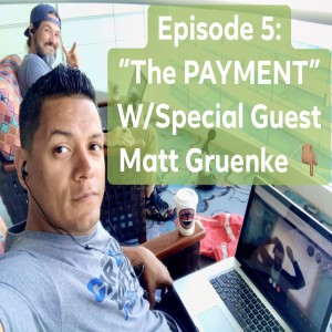 Brew 5 - The Payment with Special Guest Matt Gruenke