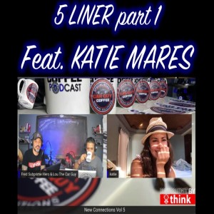 New Connections - Vol. 5 - #5Liner pt 1 - Katie Mares 