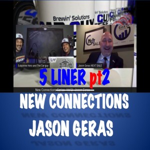 New Connections - Vol. 2 - #5Liner part 2 - Jason Geras - Next Sale