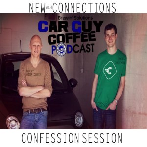 New Connections - Vol. 4 - #CarGuyConfessionSession - Chris Coleman/Nicky Hinrichsen - www.WithClutch.com