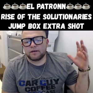 Rise of the Solutionaries - Vol 4 Pt. 3 - Confession Session With Extra Shot ft. El Patronn