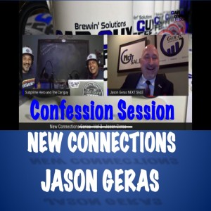 New Connections - Vol. 2 - #CarGuyConfessionSession - Jason Geras - Next Sale