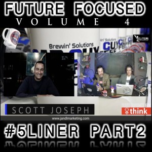 Future Focused Vol. 4 (feat. Scott Joseph f/ JandL Marketing)5Liner P2