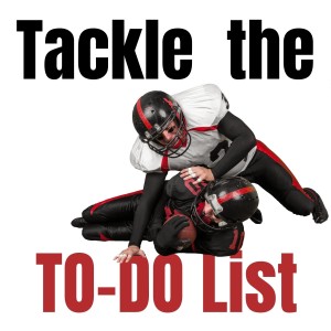 E81:  Tackle the TO-DO List!