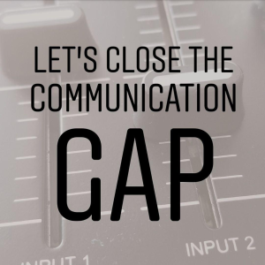 E18:  Closing the communication gap