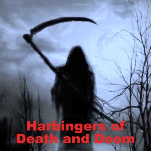 Harbingers of death and doom
