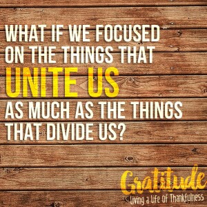 Gratitude Week 3 - What Unites Us