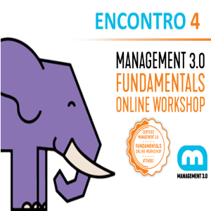 Management 3.0 Fundamentals - 4o encontro 7/mai