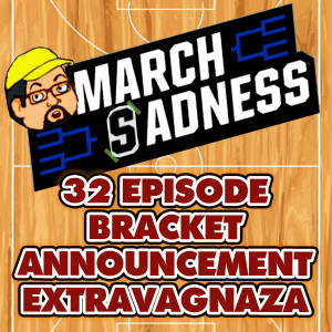 MARCH SADNESS - Special Brackets Announcement!