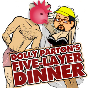 C.W.J. Episode Review - Dolly Parton's Five Layer Dinner