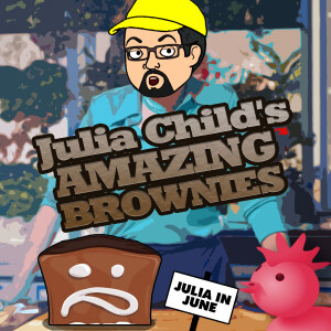 C.W.J. Episode Review - Julia Child’s Amazing Brownies