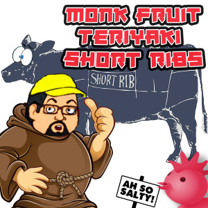 C.W.J. Episode Review - Monk Fruit Teriyaki Short Ribs
