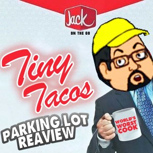 Jack On The Go! - Jack In The Box Tiny Tacos- Parking Lot Reaview