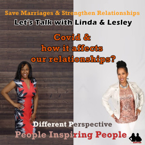 Covid & how it affects our relationships?: Episode 30