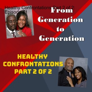 Healthy Confrontations Part 2 of 2: Episode 71