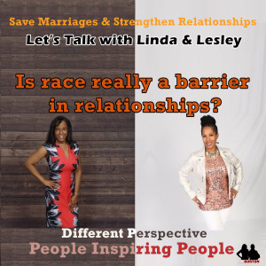 Is race really a barrier in relationships? Episode 57
