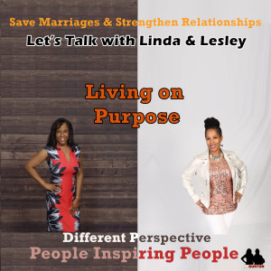 Living on Purpose: Episode 72