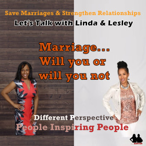 Marriage...Will you or will you not?: Episode 32