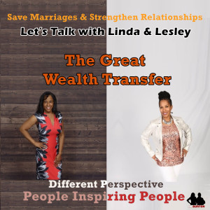 The Great Wealth Transfer: Episode 90