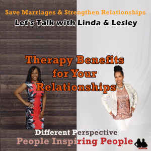 Therapy Benefits for Your Relationships: Episode 69